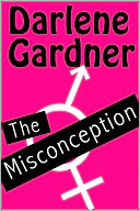 The Misconception (A Romantic Comedy)