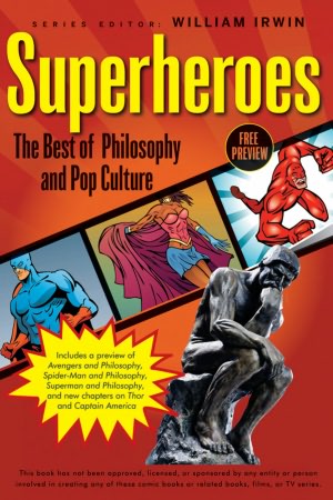 Superheroes: The Best of Pop Culture and Philosophy