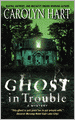 Ghost in Trouble (Bailey Ruth Raeburn Series #3)