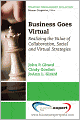 Business Goes Virtual: Realizing the Value of Collaboration, Social and Virtual Strategies
