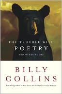 The Trouble with Poetry and Other Poems by Billy Collins: NOOK Book Cover