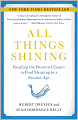 All Things Shining: Reading the Western Classics to Find Meaning in a Secular Age