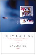 Ballistics by Billy Collins: NOOK Book Cover