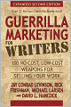 Guerrilla Marketing for Writers: 100 No-Cost, Low-Cost Weapons for Selling Your Work