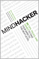 Mindhacker: 60 Tips, Tricks, and Games to Take Your Mind to the Next Level