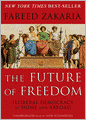 The Future of Freedom: Illiberal Democracy at Home and Abroad