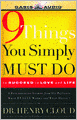 9 Things You Simply Must Do to Succeed in Love and Life: A Psychologist Learns from His Patients What Really Works and What Doesn't