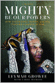 Mighty Be Our Powers: How Sisterhood, Prayer, and Sex Changed a Nation at War