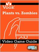 Plants vs Zombies: Video Game Guide
