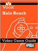 Halo Reach: Video Game Guide