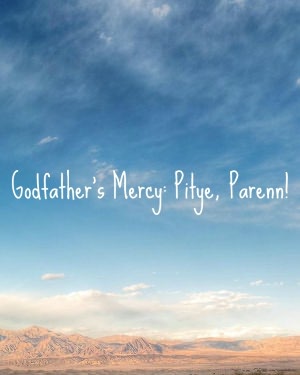 Godfather's Mercy - Pitye, Parenn! or Parenn Pran Pitye; plus Popular French, English, and Haitian Creole Phrases