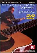 Steve Kaufman: In Concert - Flatpicking to the Next Level