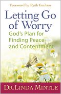 Letting Go of Worry: God's Plan for Finding Peace and Contentment