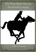 The Pony Rider Boys in the Grand Canyon w/ Direct link technology (A Mystery Classic)