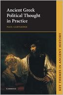 Ancient Greek Political Thought in Practice