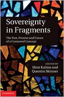 Sovereignty in Fragments: The Past, Present and Future of a Contested Concept