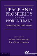 Peace and Prosperity through World Trade: Achieving the 2019 Vision