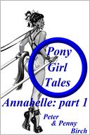 Pony-Girl Tales - Annabelle: Part 1