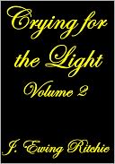 download Crying for the Light Volume II book