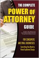 The Complete Power of Attorney Guide for Consumers and Small Businesses: Everything You Need to Know Explained Simply (Personal Finance)
