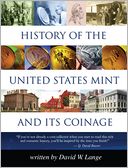 History of the United States Mint and Its Coinage