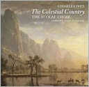 Ives: The Celestial Country; Silence Unaccompanied