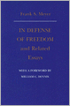 In Defense of Freedom and Related Essays