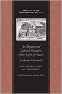 Elegant and Learned Discourse of the Light of Nature: A Series of Sermons by Nathaniel Culverwell