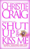 Shut Up and Kiss Me
