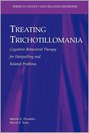 Treating Trichotillomania: Cognitive-Behavioral Therapy for Hairpulling and Related Problems