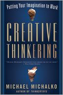 Creative Thinkering: Putting Your Imagination to Work