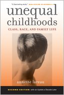 Unequal Childhoods: Class, Race, and Family Life, Second Edition with an Update a Decade Later