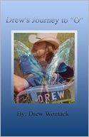 Drew's Journey to O: Some look for wisdom in ancient tombs, others search for treasures in old ship wrecks, or chant mantras' travel to far away places to find God. the real answers you seek are between your ears, and clues are all around You