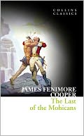 Collins Classics - The Last of the Mohicans