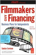 Filmmakers and Financing: Business Plans for Independents