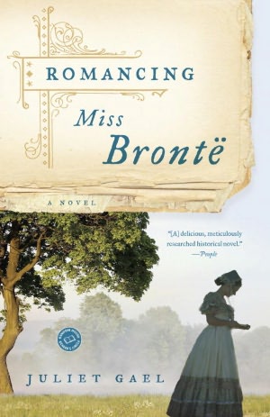 Romancing Miss Bronte: A Novel