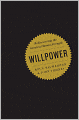 Willpower: Rediscovering the Greatest Human Strength