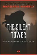 The Silent Tower: The Windrose Chronicles (Book One)