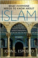 What Everyone Needs to Know about Islam: Second Edition