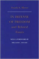 In Defense of Freedom and Related Essays