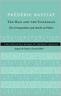 The Man and the Statesman: The Correspondence and Articles on Politics