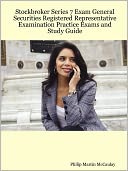 Stockbroker Series 7 Exam General Securities Registered Representative Examination Practice Exams And Study Guide