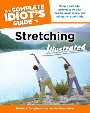 The Complete Idiot's Guide to Stretching, Illustrated