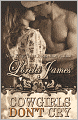 Cowgirls Don't Cry (Rough Riders Series #10)
