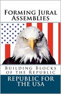 Forming Jural Assemblies: Building Blocks of the Republic