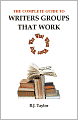 The Complete Guide to Writers Groups That Work