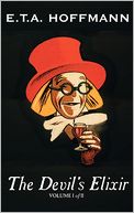The Devil's Elixir, Vol. I Of Ii
