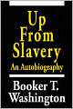 Up From Slavery : An Autobiography