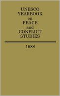 Unesco Yearbook On Peace And Conflict Studies 1988