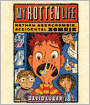 My Rotten Life: Nathan Abercrombie, Accidental Zombie Series, Book 1